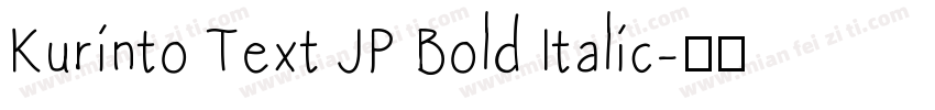Kurinto Text JP Bold Italic字体转换